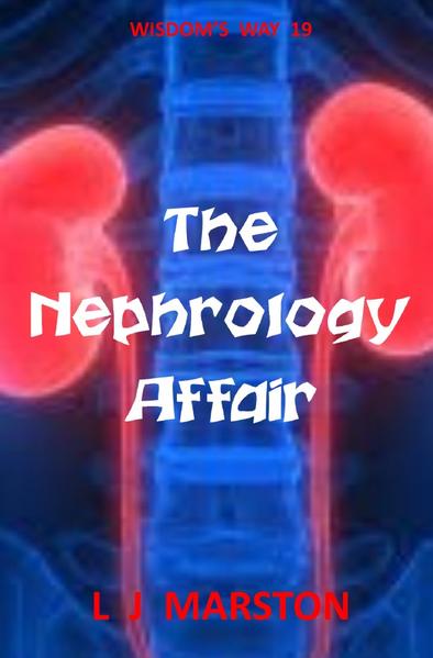 Wisdom's Way / The Nephrology Affair
