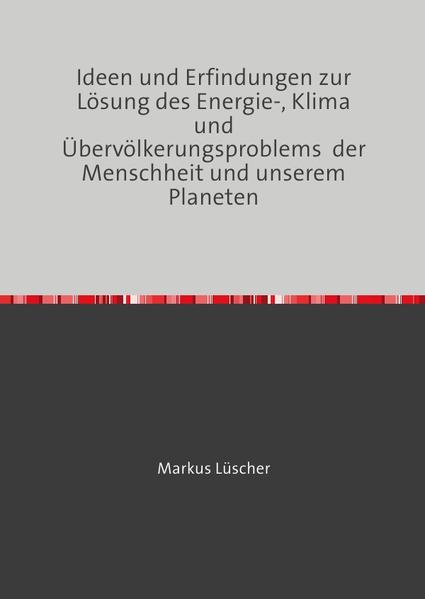Biografie, Religion, Glaube und Philosophie und Erfindungen eines autistischen Erfinders und „Philosophen“ von M.Lüscher