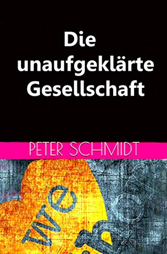 Die unaufgeklärte Gesellschaft