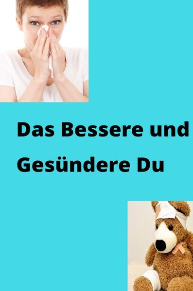 Das Bessere und Gesündere Du