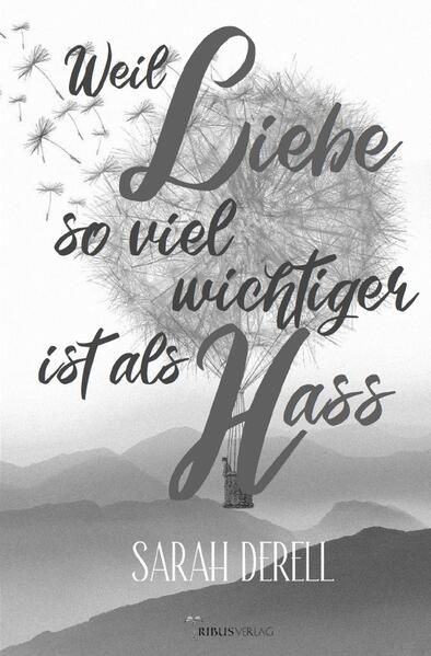 Weil Liebe so viel wichtiger ist als Hass