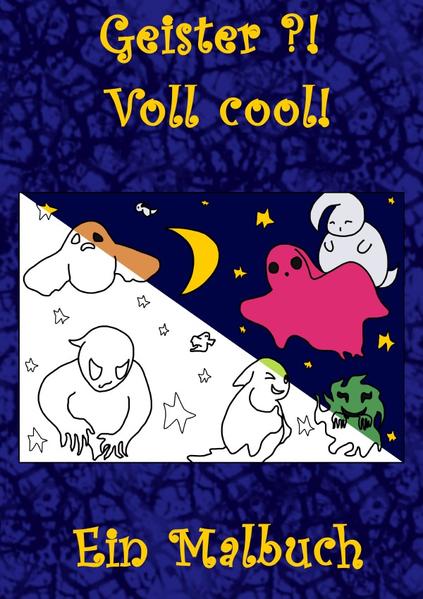 Geister?! Voll cool! - Ein Malbuch