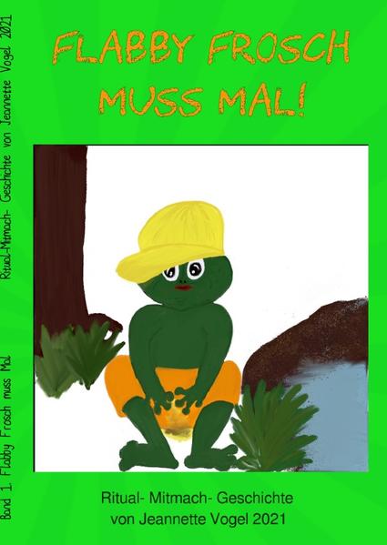 Flabby Frosch / Flabby Frosch muss Mal!