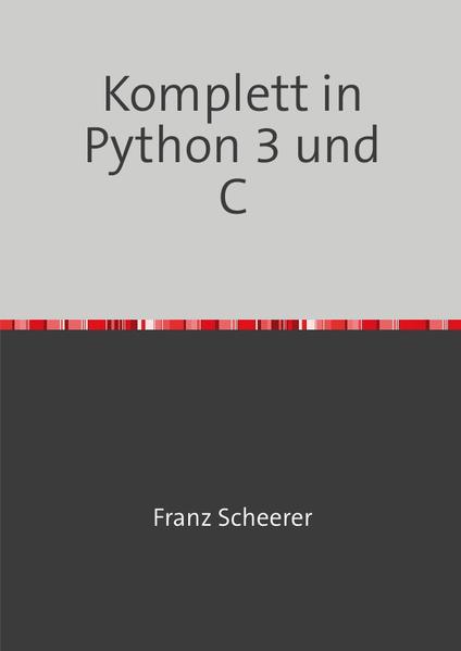 Komplett in Python 3 und C