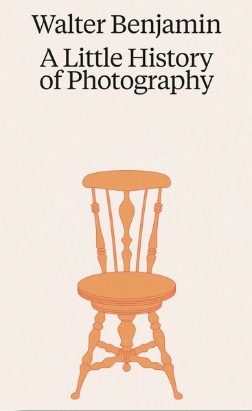Walter Benjamin. A Little History of Photography