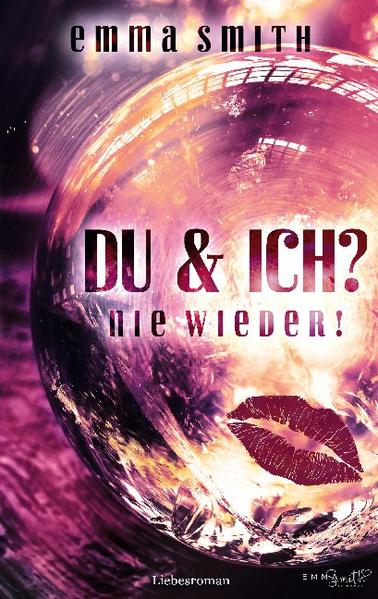 Du und ich? Nie wieder!
