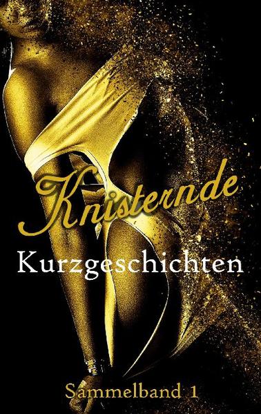 Knisternde Kurzgeschichten