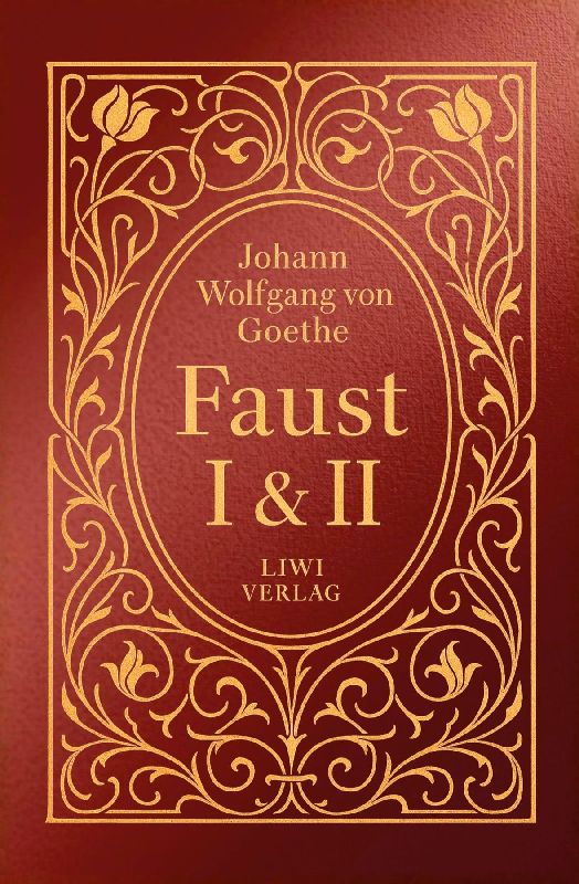 Goethe: Faust I und II