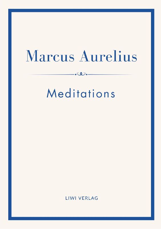 Marcus Aurelius: Meditations (English Edition)
