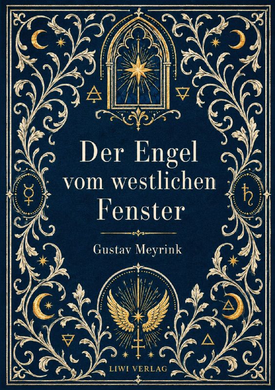 Gustav Meyrink: Der Engel vom westlichen Fenster. Vollständige Neuausgabe