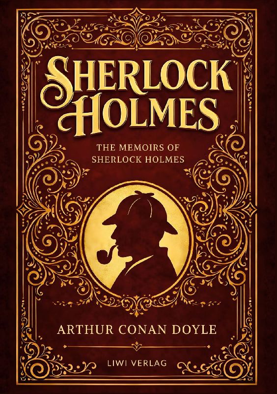 Sherlock Holmes: The Memoirs of Sherlock Holmes (English Edition)