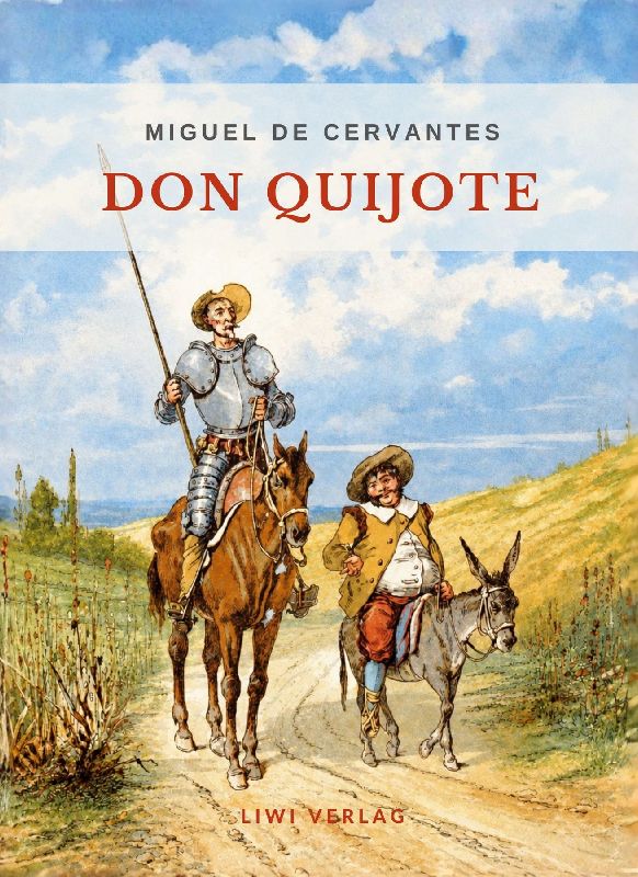 Miguel de Cervantes: Don Quijote. Ungekürzte deutsche Ausgabe.