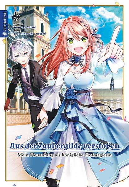 Aus der Zaubergilde verstoßen - Mein Neuanfang als königliche Hofmagierin 05