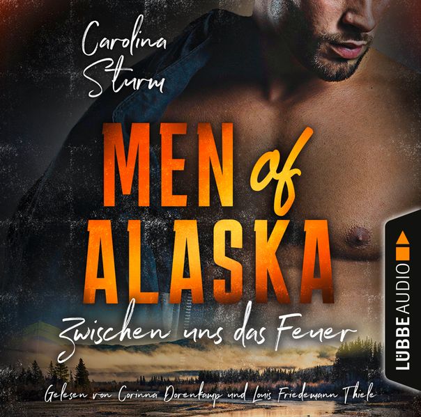 Men of Alaska - Zwischen uns das Feuer