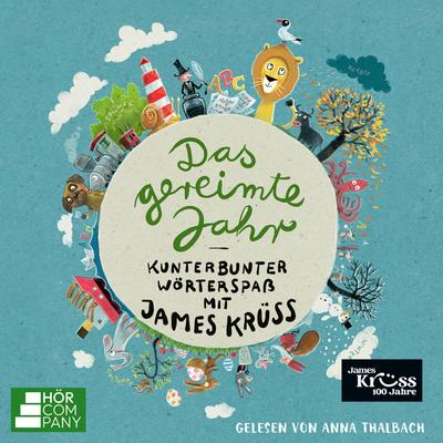 Das gereimte Jahr - Kunterbunter Wörterspaß mit James Krüss - Das große James-Krüss-Sprachbastelbuch