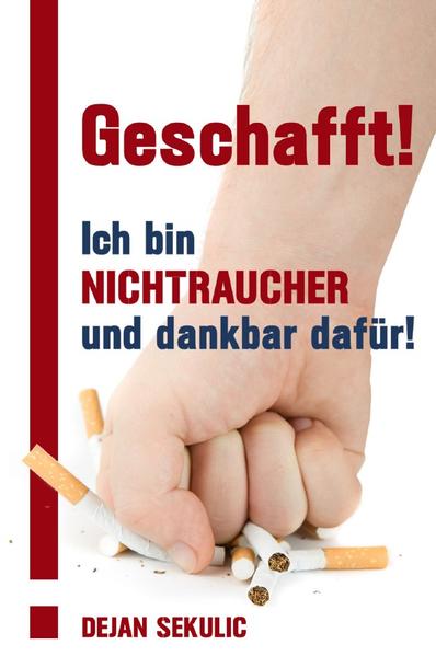 Geschafft! Ich bin Nichtraucher und dankbar dafür!