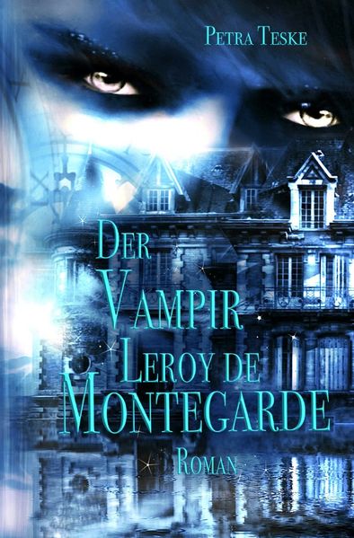 Der Vampir Leroy de Montegarde