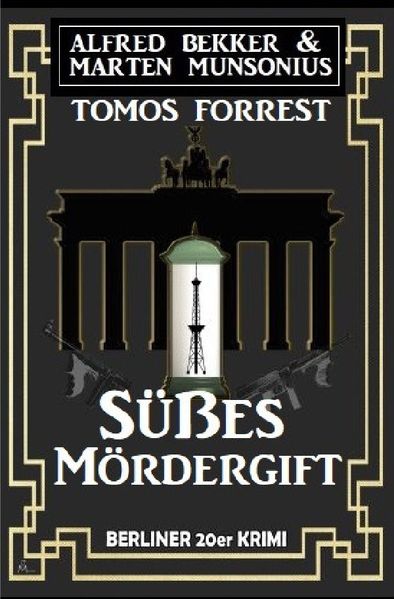 Süßes Mördergift: Berliner 20er Krimi