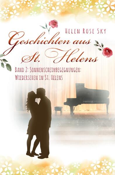 Geschichten aus St. Helens / Sonnenscheinbegegnungen: Wiedersehen in St. Helens