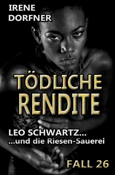 Leo Schwartz / Tödliche Rendite