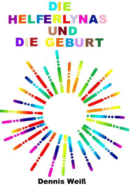 Die Helferlys / Die Helferlynas und die Geburt