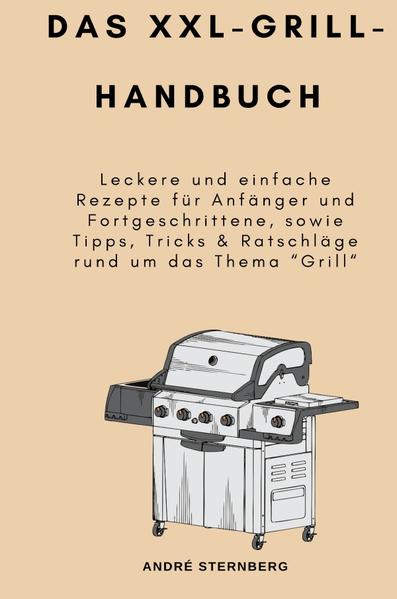Das XXL-GRILL-HANDBUCH