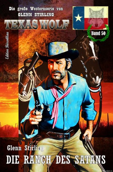 Die Ranch des Satans: Texas Wolf Band 50