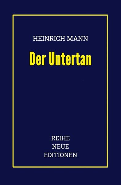 Heinrich Mann: Der Untertan