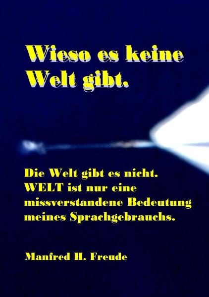 Wieso es keine Welt gibt.