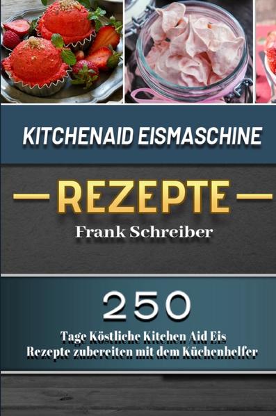 Kitchenaid Eismaschine Rezepte
