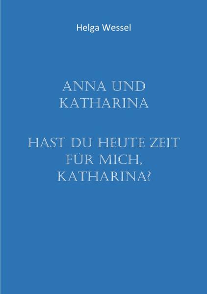Anna und Katharina