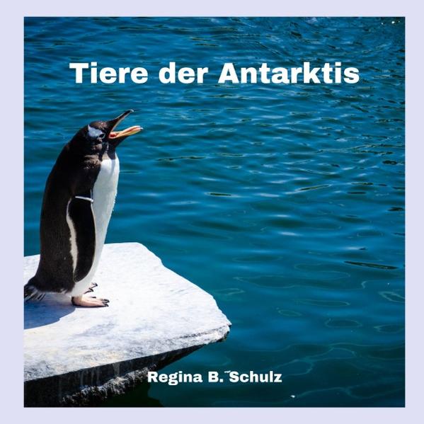 Karla Kullerkeks erzählt dir was / Tiere der Antarktis