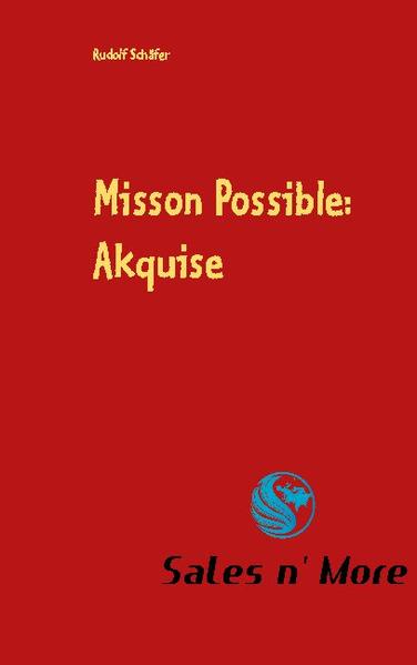 Misson Possible: Akquise
