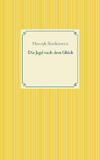 Die Jagd nach dem Glück und andere Novellen