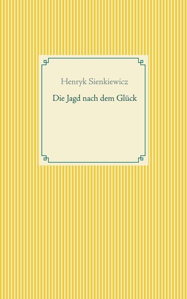 Die Jagd nach dem Glück und andere Novellen