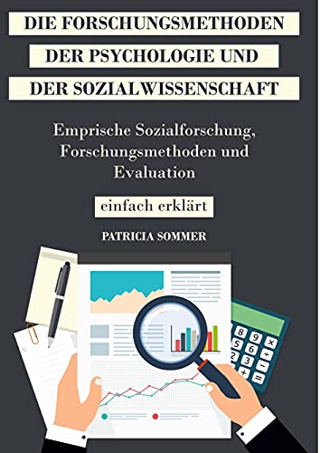 Die Forschungsmethoden der Psychologie und Sozialwissenschaft