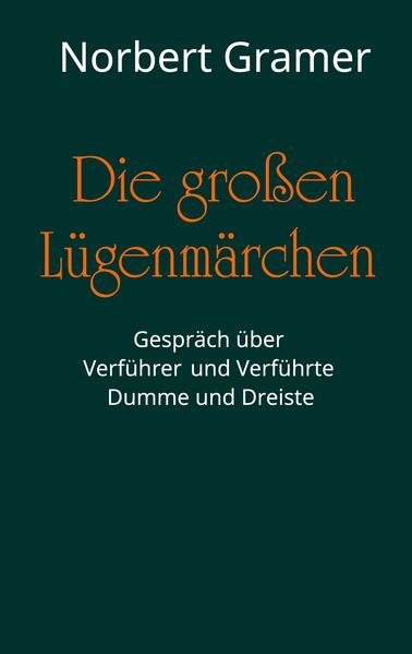 Die großen Lügenmärchen