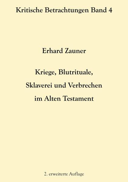 Kriege, Blutrituale, Sklaverei und Verbrechen im Alten Testament