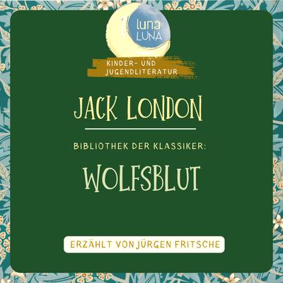 Jack London: Wolfsblut
