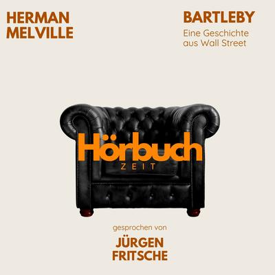 Herman Melville: Bartleby