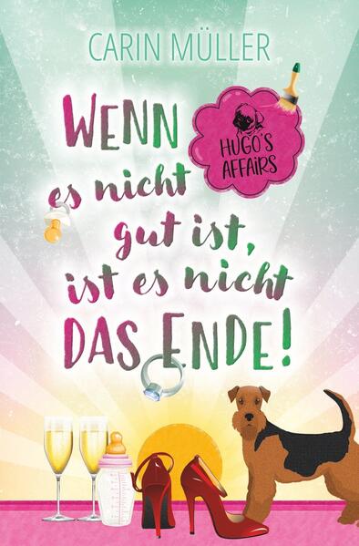 Hugo’s Affairs – Wenn es nicht gut ist, ist es nicht das Ende!