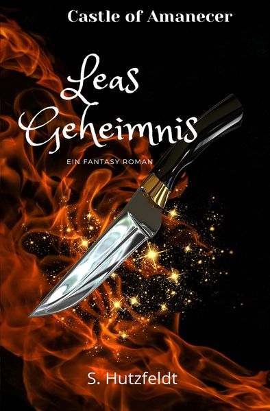Leas Geheimnis - Castle of Amanecer Serie Band 1