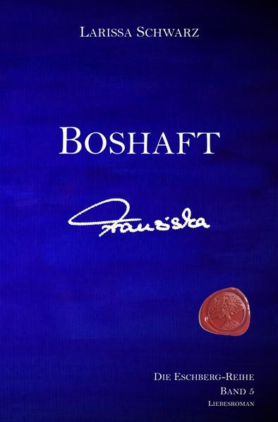 Die Eschberg-Reihe / Boshaft - Franziska