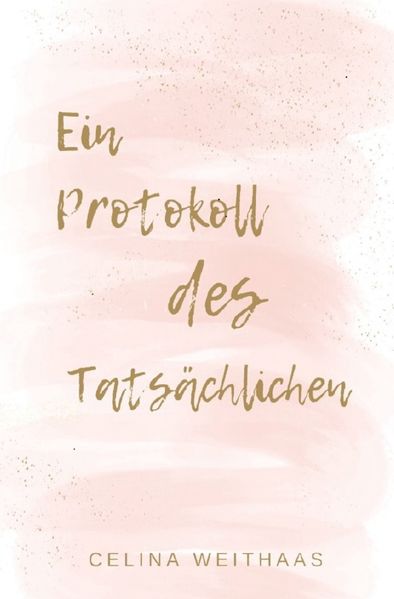 Ein Protokoll des Tatsächlichen