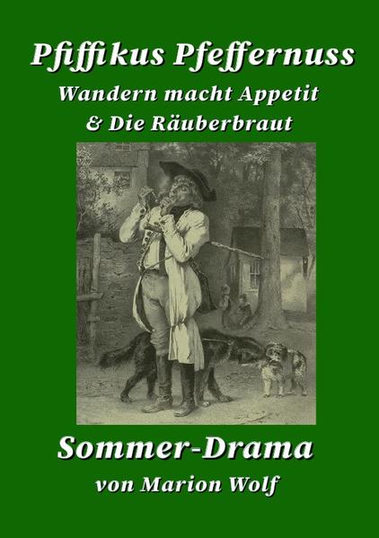 Pfiffikus Pfeffernuss - Wandern macht Appetit & Die Räuberbraut - Sommerdrama