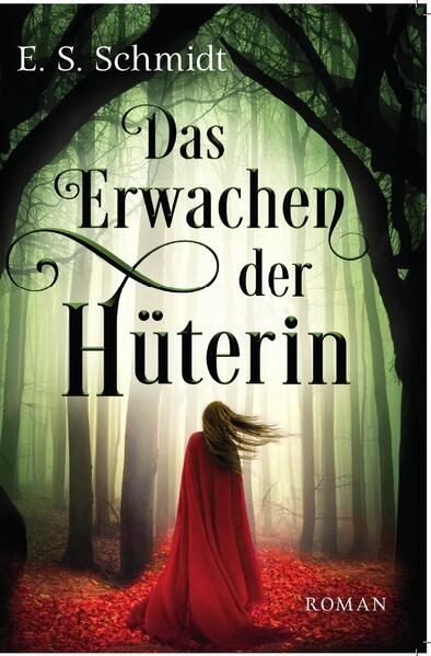Die Chroniken der Wälder / Das Erwachen der Hüterin