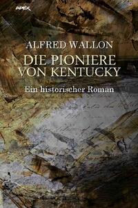 DIE PIONIERE VON KENTUCKY