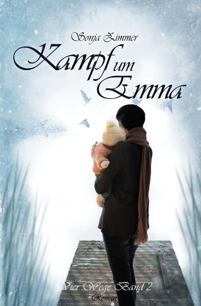 Vier Wege / Kampf um Emma - Vier Wege Band 2