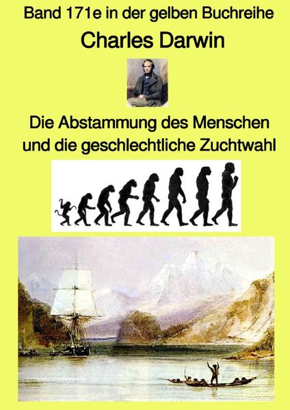 gelbe Buchreihe / Die Abstammung des Menschen und die geschlechtliche Zuchtwahl – Band 171e in der gelben Buchreihe bei Jürgen Ruszkowski