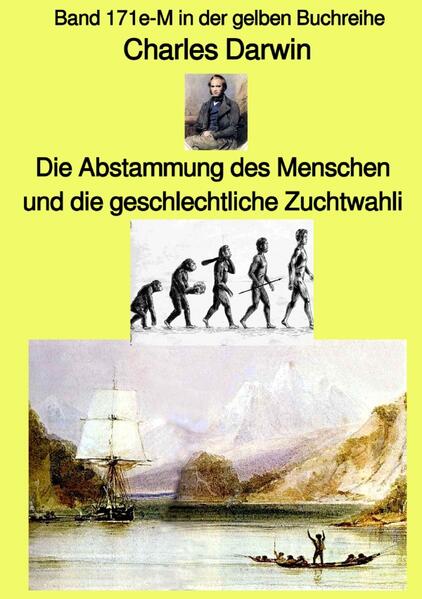 gelbe Buchreihe / Die Abstammung des Menschen und die geschlechtliche Zuchtwahl – Band 171e-M in der gelben Buchreihe bei Jürgen Ruszkowski